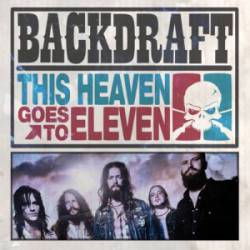 Backdraft : This Heaven Goes to Eleven